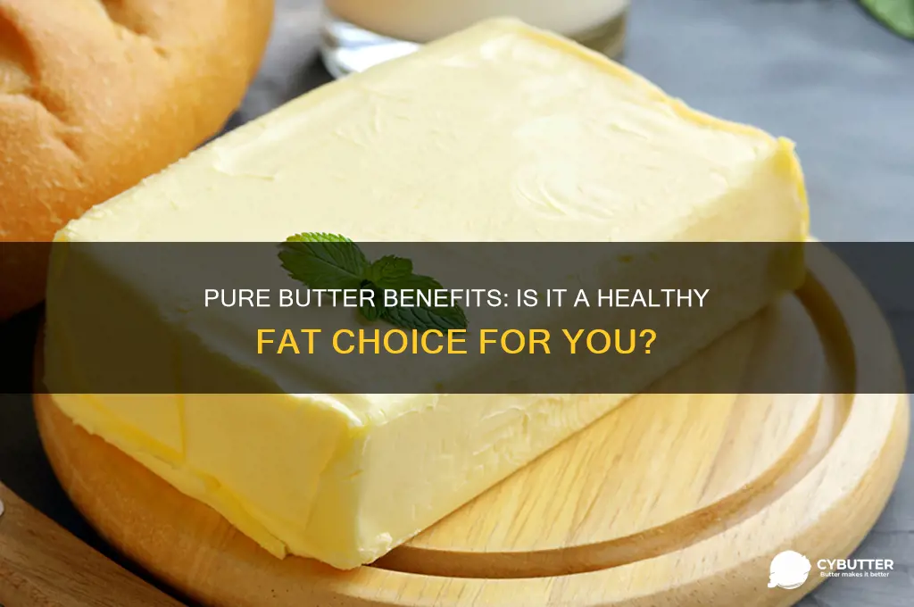 is pure butter good for you