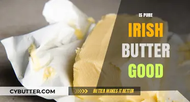 Is Pure Irish Butter Good? Uncovering Its Health Benefits and Flavor