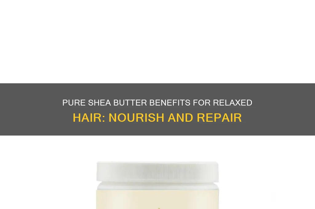 is pure shea butter good for relaxed hair
