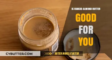 Is Rancid Almond Butter Healthy? Debunking Myths and Facts