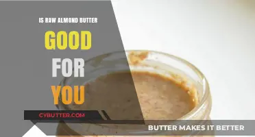 Is Raw Almond Butter Healthy? Benefits, Nutrition, and Tips