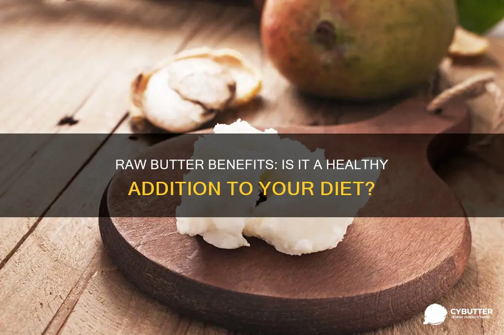 is raw butter good for you