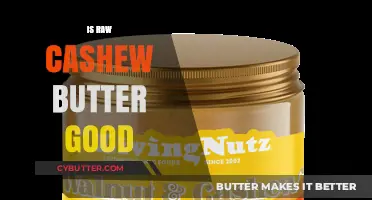 Is Raw Cashew Butter Good? Health Benefits and Nutritional Insights