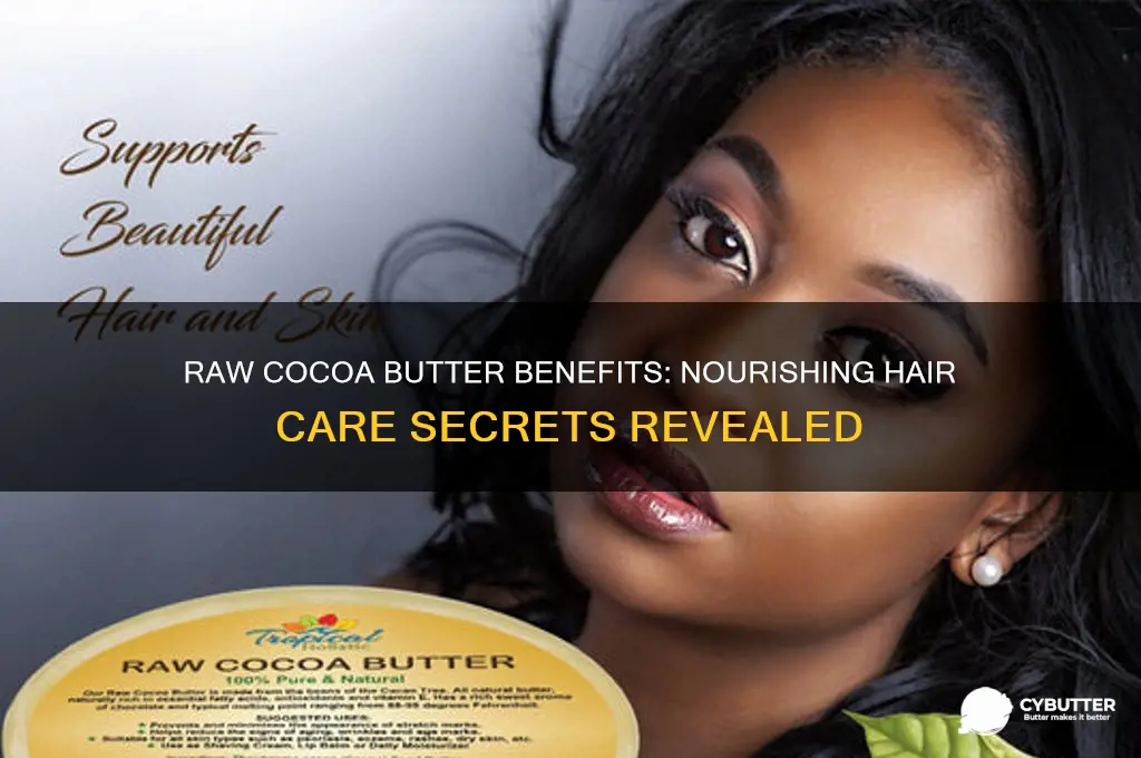 is raw cocoa butter good for hair