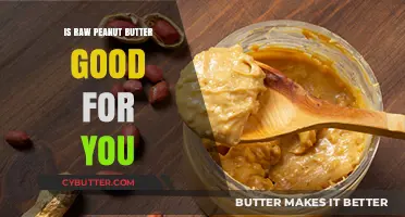 Raw Peanut Butter Benefits: Is It a Healthy Choice for You?