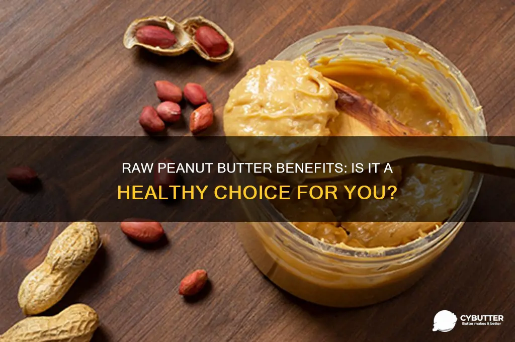 is raw peanut butter good for you