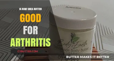 Raw Shea Butter for Arthritis: Natural Relief or Myth?