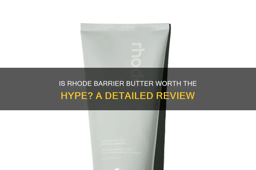 is rhode barrier butter good