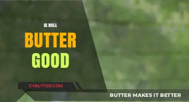 Is Roll Butter Good? Uncovering the Truth About Its Health Benefits