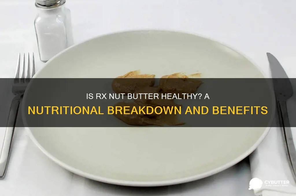 is rx nut butter good for you