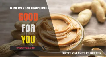 Saturated Fat in Peanut Butter: Health Benefits or Harmful Myth?