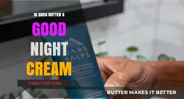 Shea Butter as Night Cream: Benefits, Uses, and Skin Care Tips
