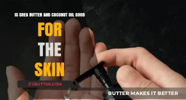 Shea Butter and Coconut Oil: Skin Benefits and Best Uses