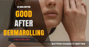 Shea Butter Benefits: Post-Dermarolling Skincare Essential or Not?