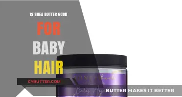 Shea Butter Benefits: Nourishing and Safe for Baby's Delicate Hair?