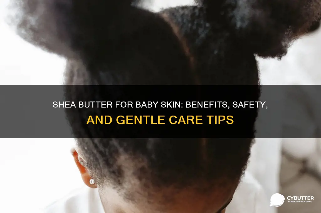 is shea butter good for baby skin
