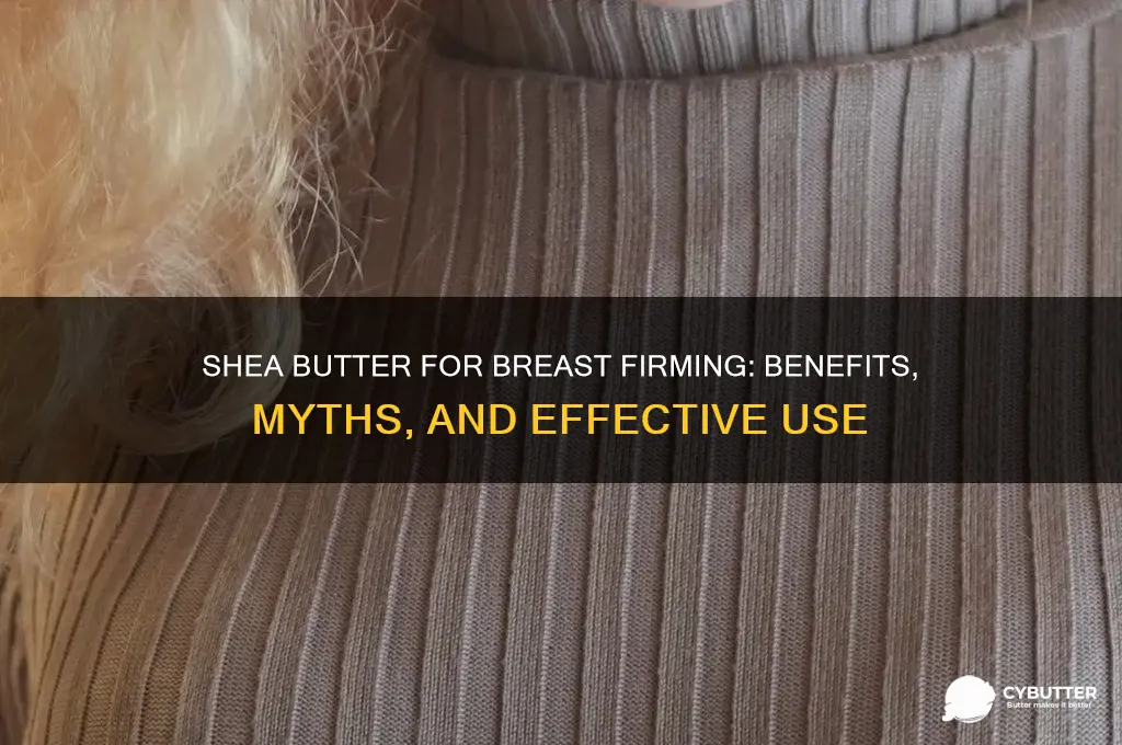 is shea butter good for breast firming