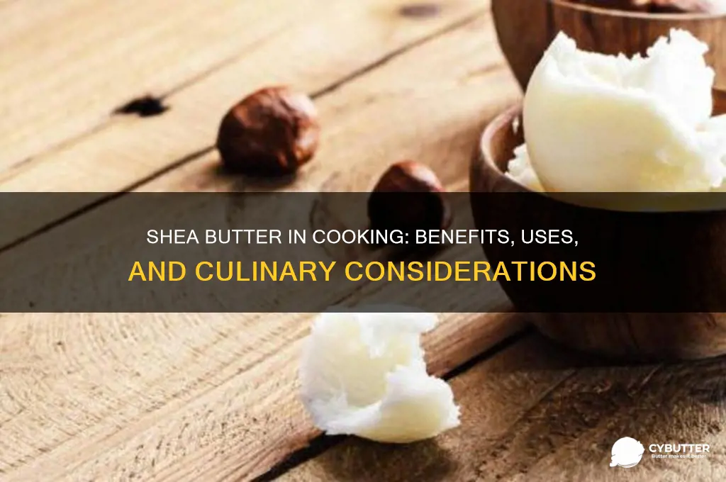 is shea butter good for cooking