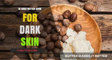 Shea Butter Benefits: Nourishing Dark Skin for a Radiant Glow
