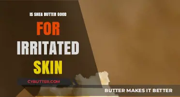 Shea Butter for Irritated Skin: Benefits, Uses, and Soothing Relief