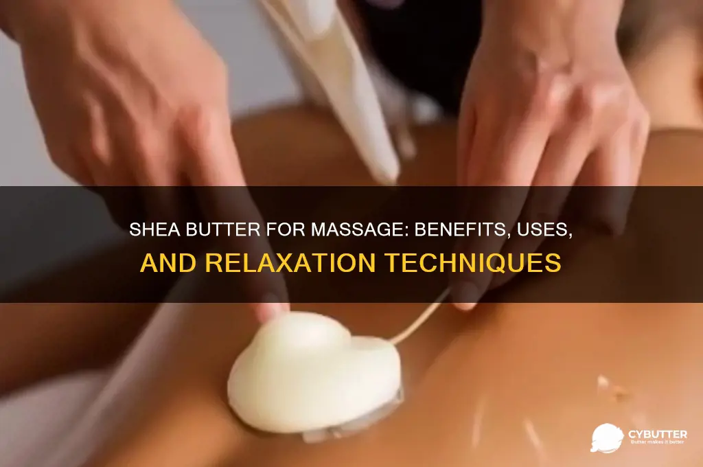 is shea butter good for massage
