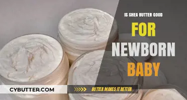 Is Shea Butter Safe for Newborns? Benefits and Precautions Explained