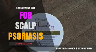 Shea Butter for Scalp Psoriasis: Benefits, Uses, and Relief Tips