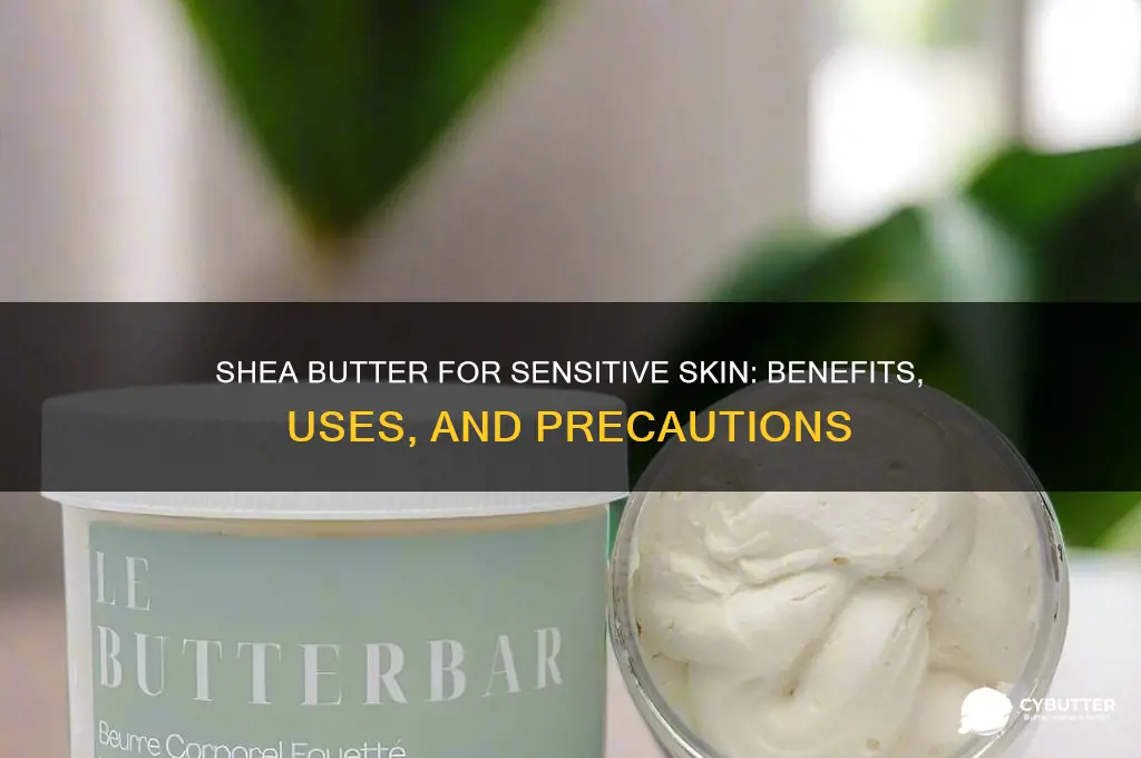 is shea butter good for sensitive face