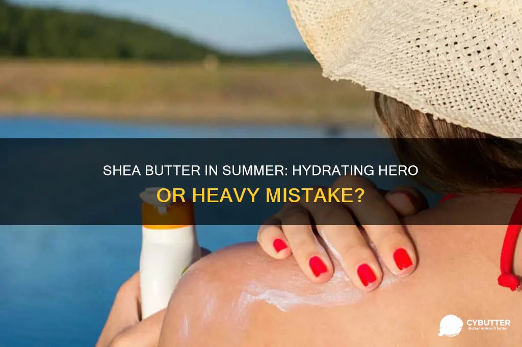 is shea butter good for summer