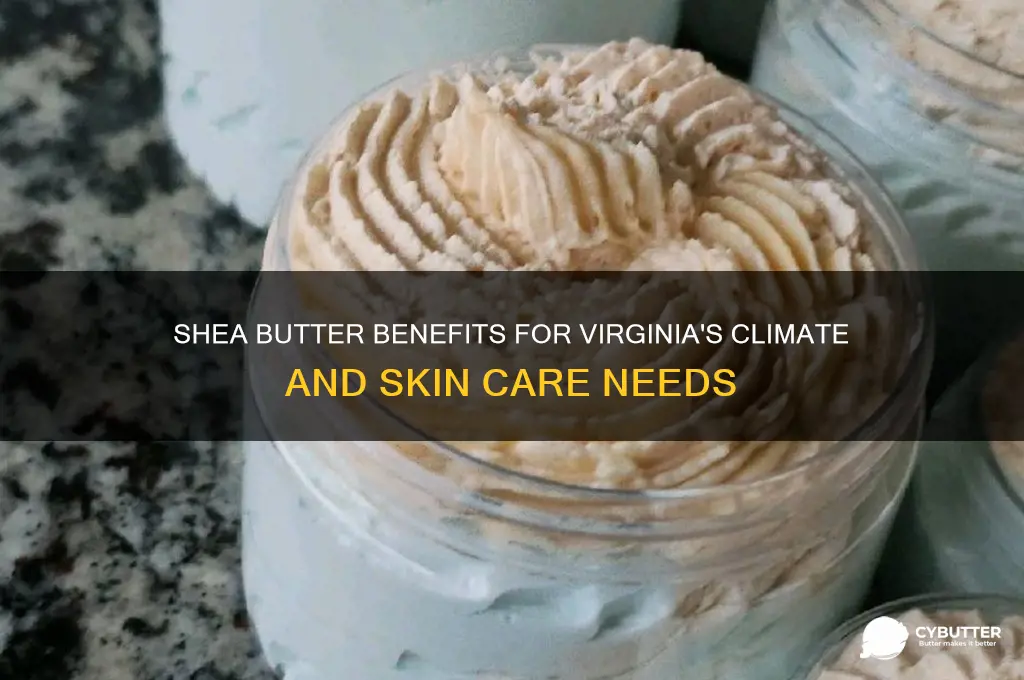 is shea butter good for virginia