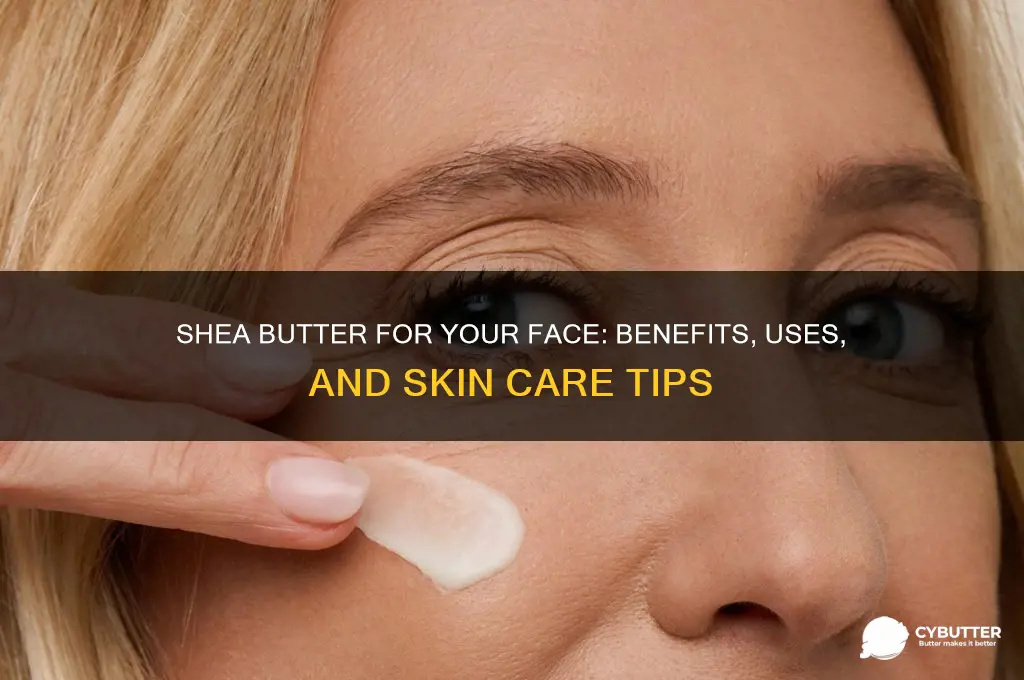is shea butter good to put on your face