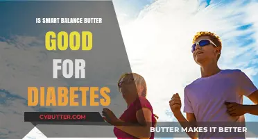 Smart Balance Butter and Diabetes: A Healthy Choice or Risk?
