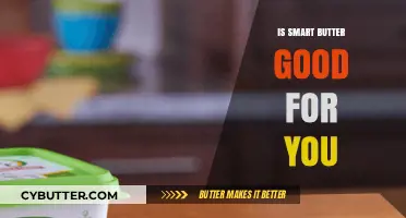 Is Smart Butter Healthy? Uncovering the Truth About Its Benefits