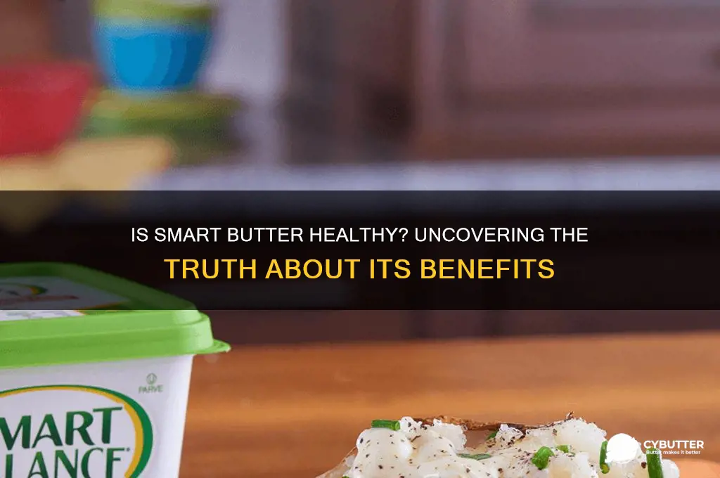 is smart butter good for you