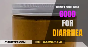 Smooth Peanut Butter: A Soothing Remedy for Diarrhea Relief?