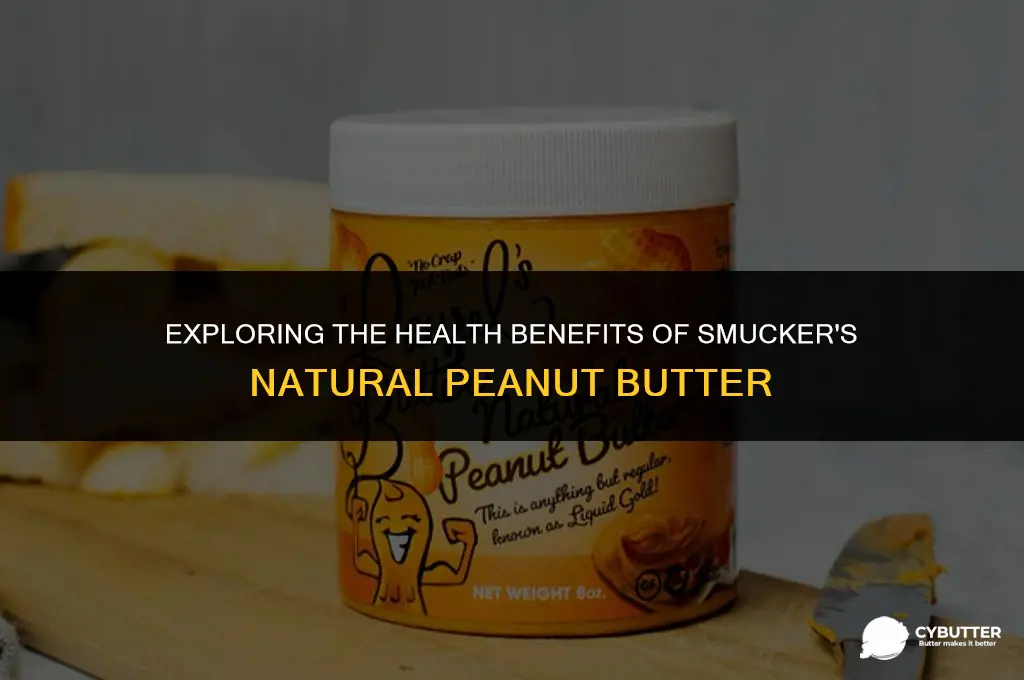is smuckers natural peanut butter healthy