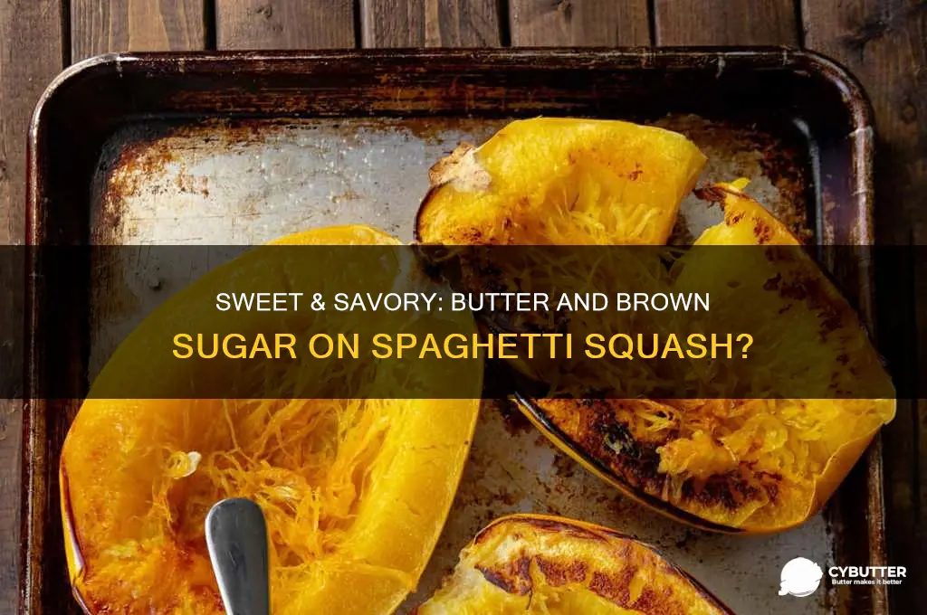 is spaghetti squash good with butter and brown sugar