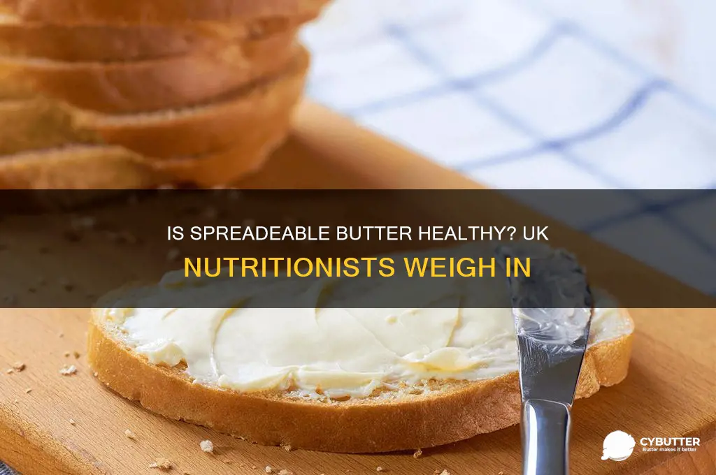 is spreadable butter good for you uk