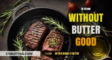 Steak Without Butter: A Delicious Alternative or Culinary Miss?