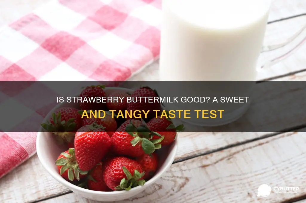 is strawberry butter milk good