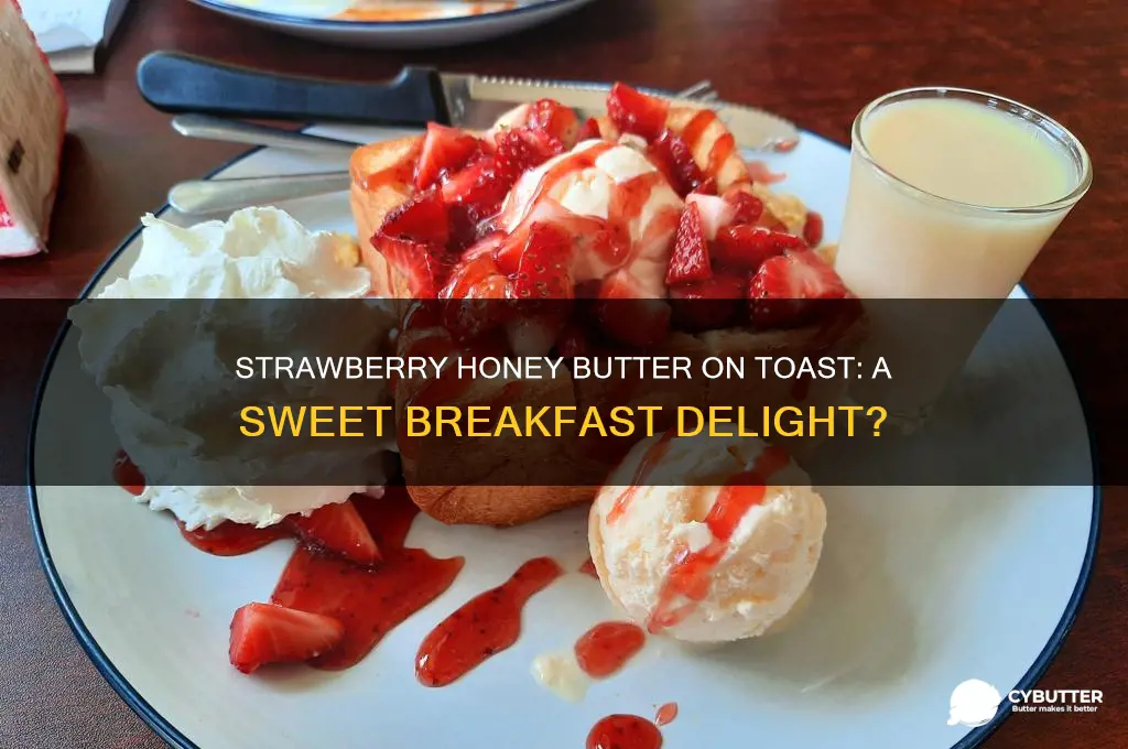 is strawberry honey butter good on toast