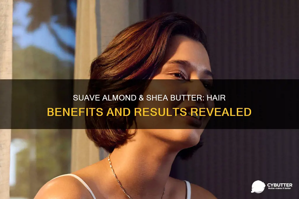 is suave almond and shea butter good for your hair