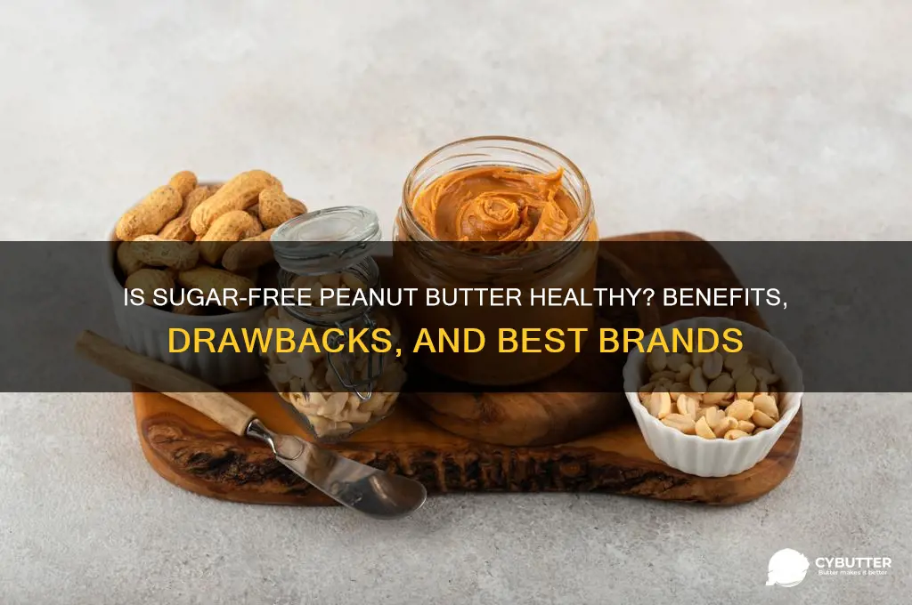 is sugar free peanut butter good