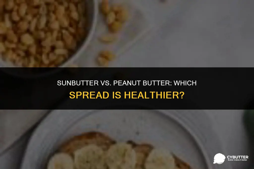 is sunbutter healthier than peanut butter