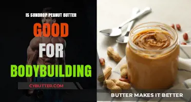 Sundrop Peanut Butter: A Bodybuilding-Friendly Protein Boost?