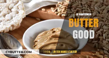 Is Sunflower Butter Good? Nutritional Benefits and Health Impacts Explained