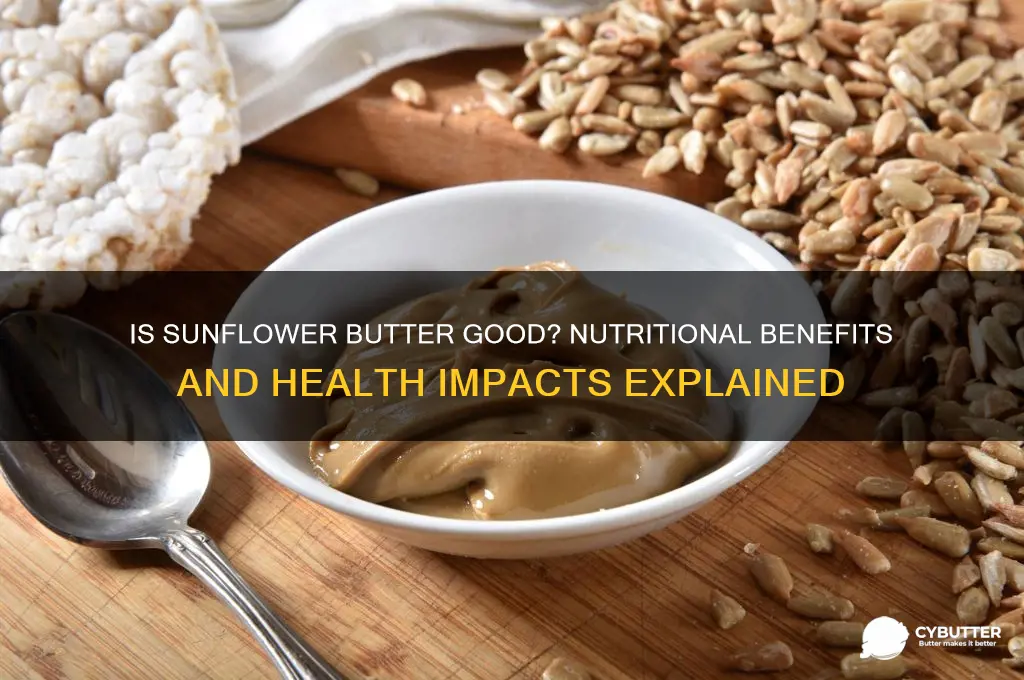 is sunflower butter good