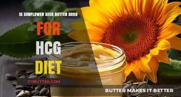 Sunflower Seed Butter: HCG Diet-Friendly or Not?