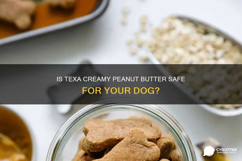 is texa creamy peanut butter good for dogs