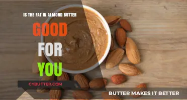 Is Almond Butter's Fat Healthy? Uncovering Nutritional Benefits and Facts